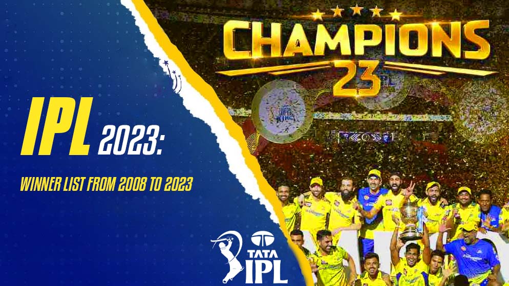 Indian Premier League Winner List From 2008 to 2023