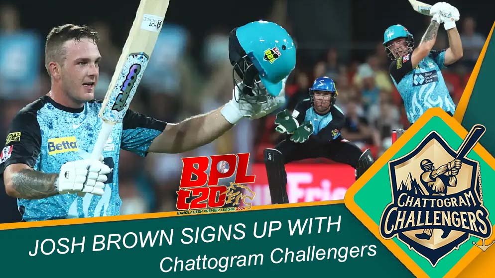 Chattogram Challengers Signed Josh Brown For BPL 2024